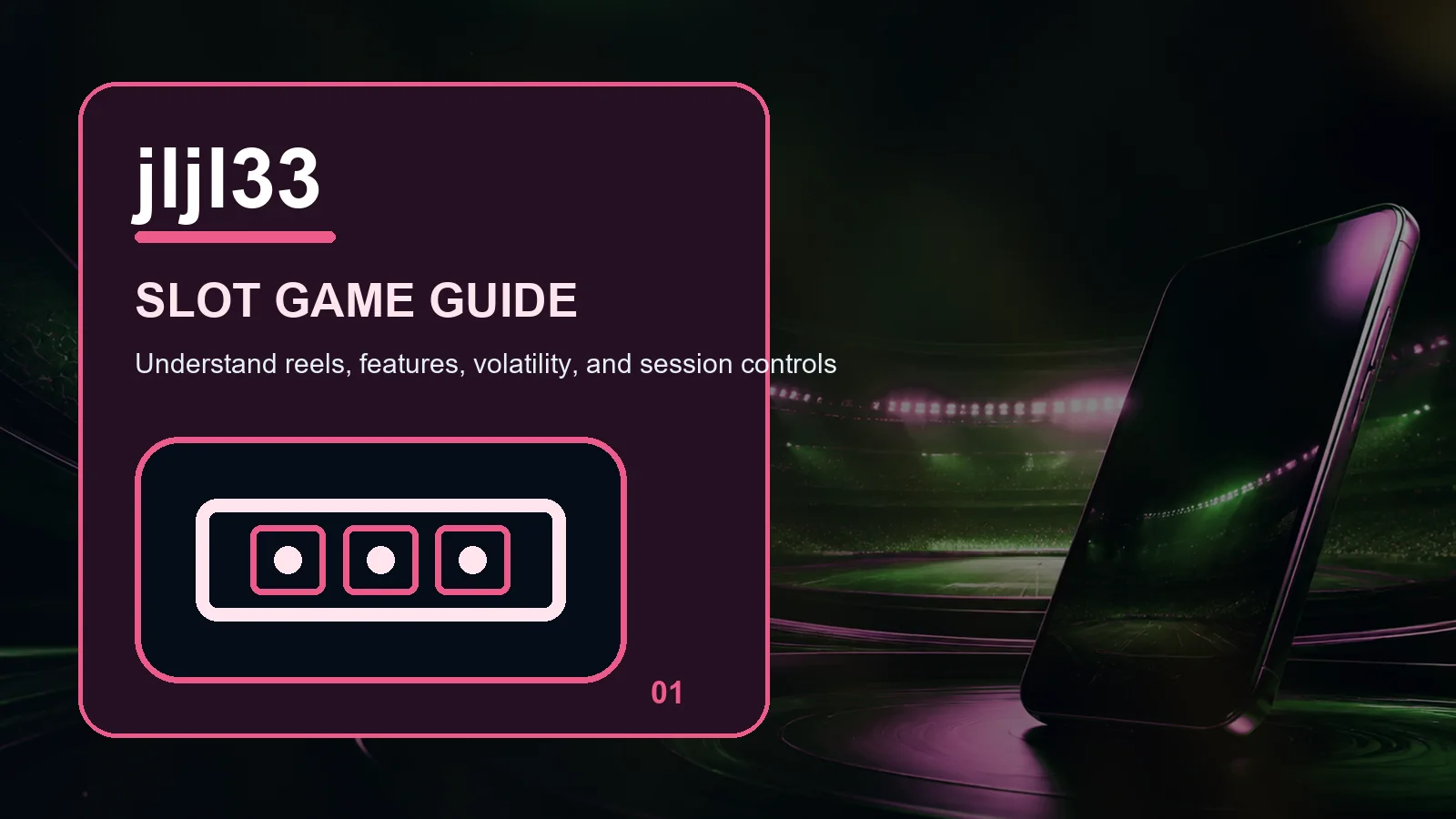 jljl33 slots full-width visual guide 1