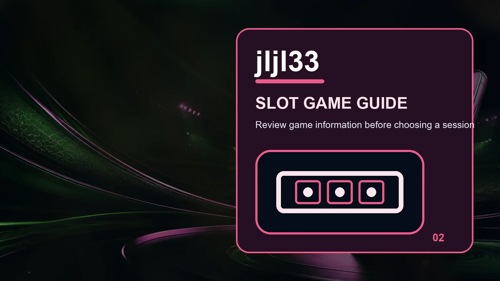 jljl33 slots full-width visual guide 2